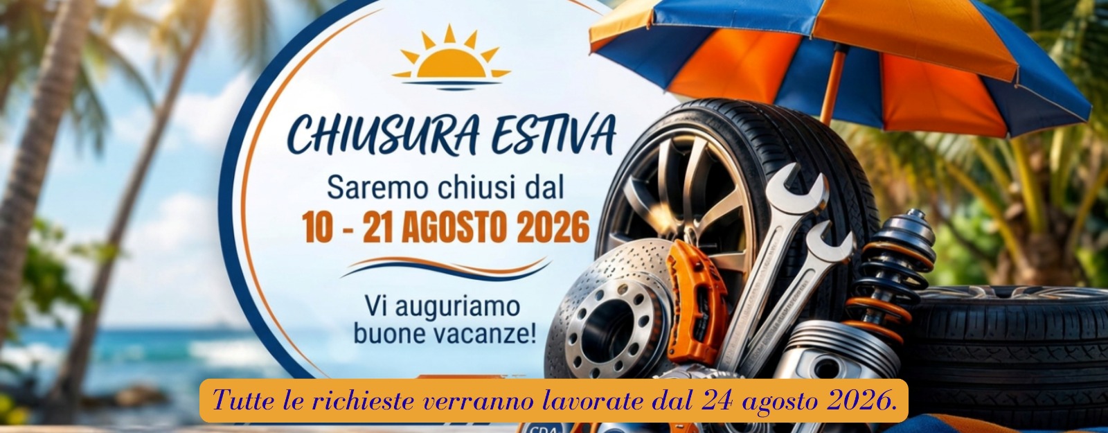 Chiusura estiva: 10-21 agosto 2026